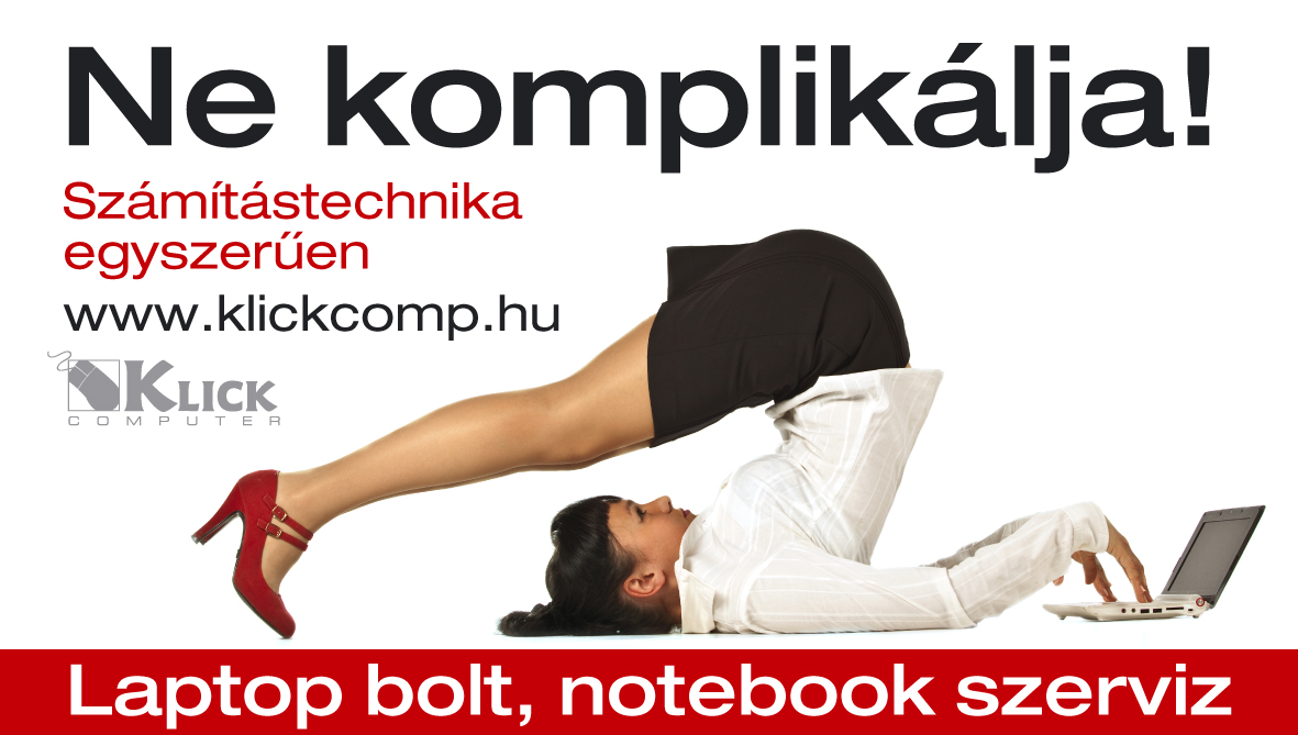 Klick Kft. Bolt Notebook, Laptop, Számítástechnika, számítógép WebÁruház www.klickcomp.hu : Acer notebook, Asus laptop, Dell notebookok, Toshiba laptopok